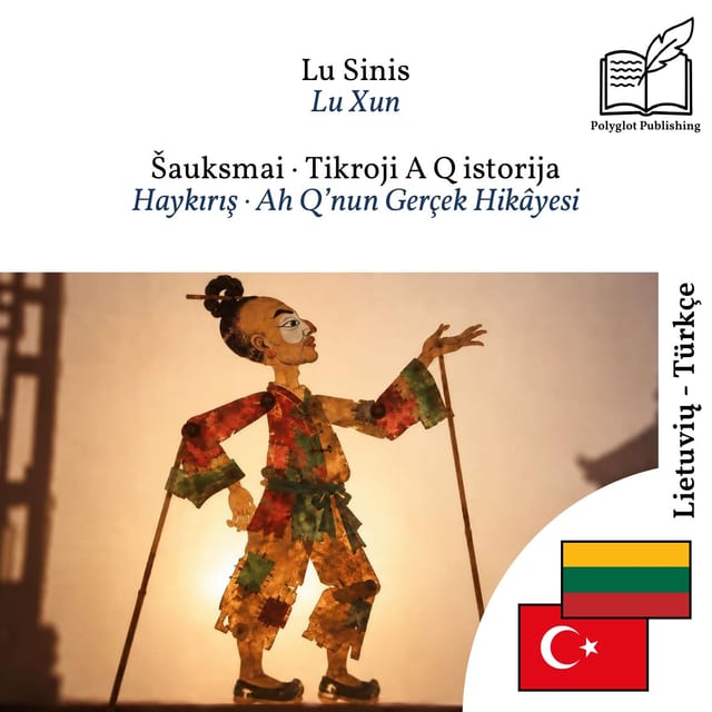 Haykırış · Ah Q’nun Gerçek Hikâyesi