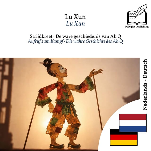 Aufruf zum Kampf · Die wahre Geschichte des Ah Q