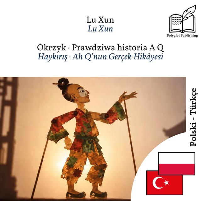 Haykırış · Ah Q’nun Gerçek Hikâyesi
