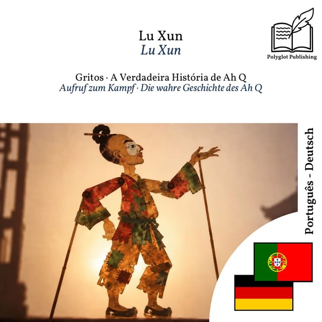 Aufruf zum Kampf · Die wahre Geschichte des Ah Q