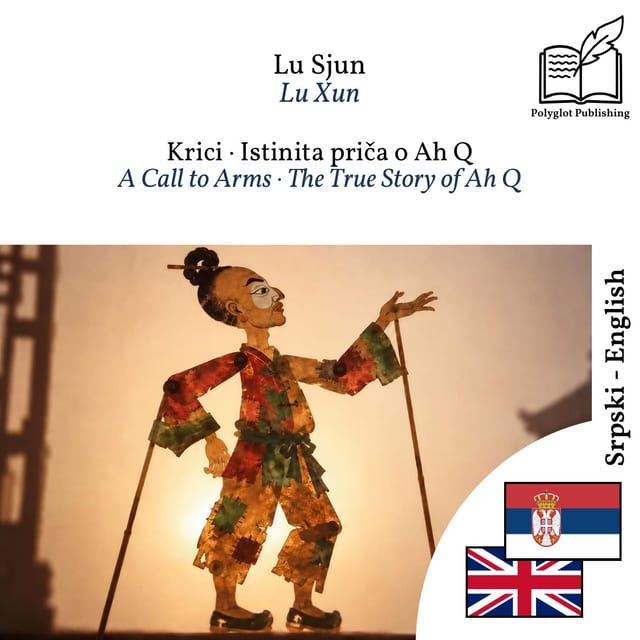 A Call to Arms · The True Story of Ah Q