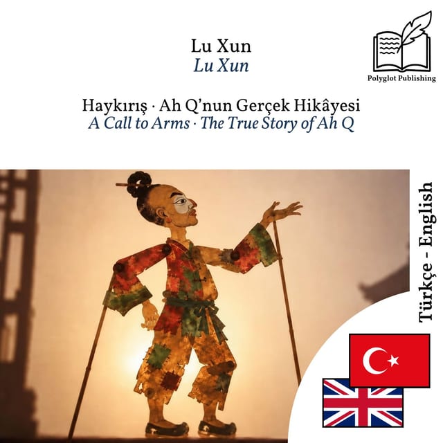 A Call to Arms · The True Story of Ah Q