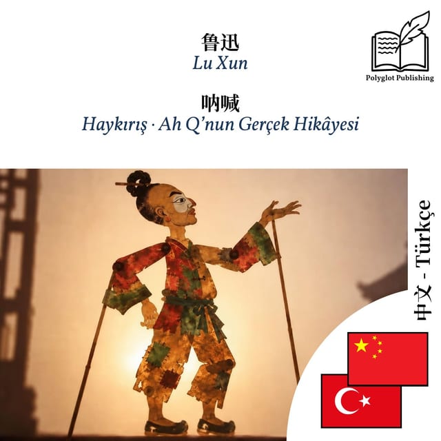 Haykırış · Ah Q’nun Gerçek Hikâyesi