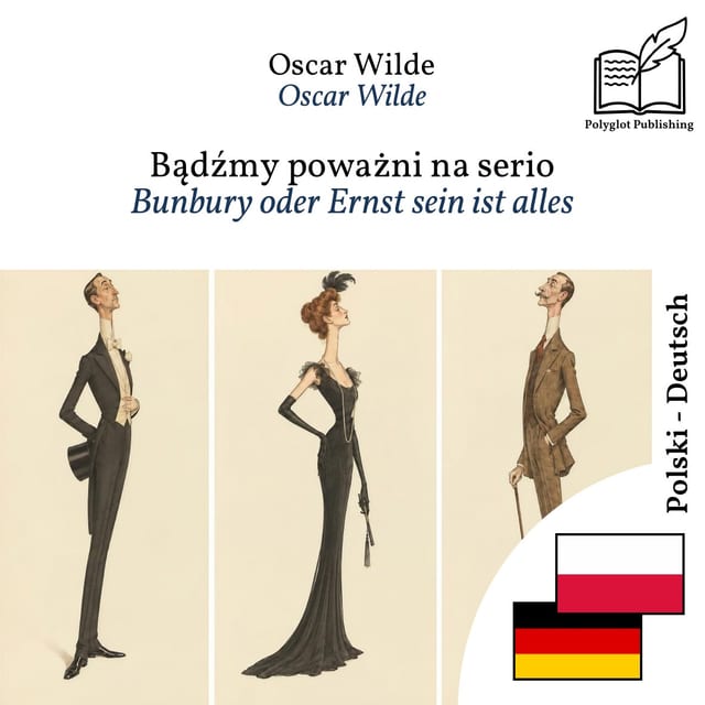 Bunbury oder Ernst sein ist alles