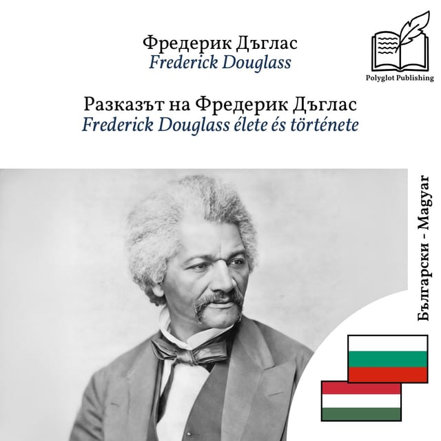 Frederick Douglass élete és története