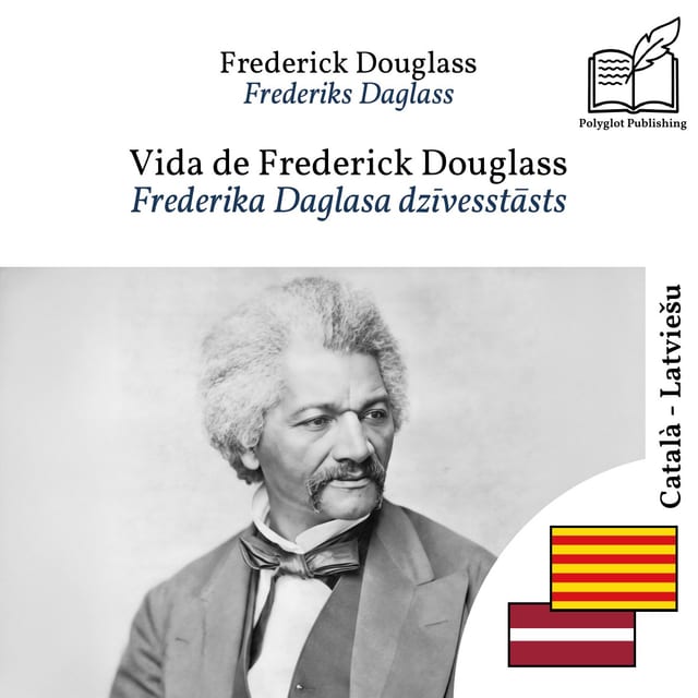 Frederika Daglasa dzīvesstāsts