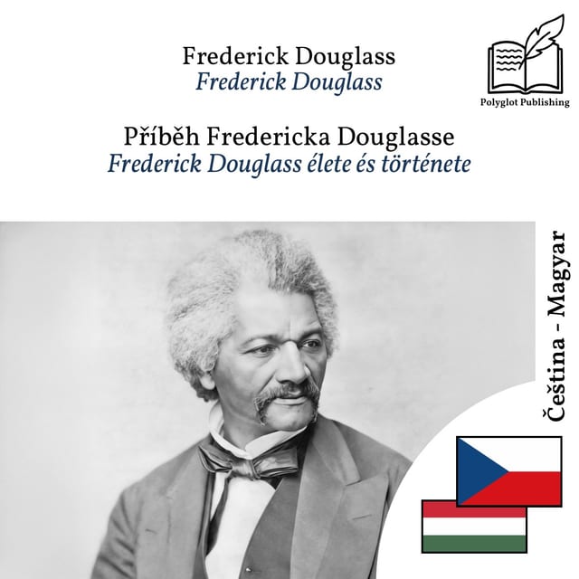 Frederick Douglass élete és története