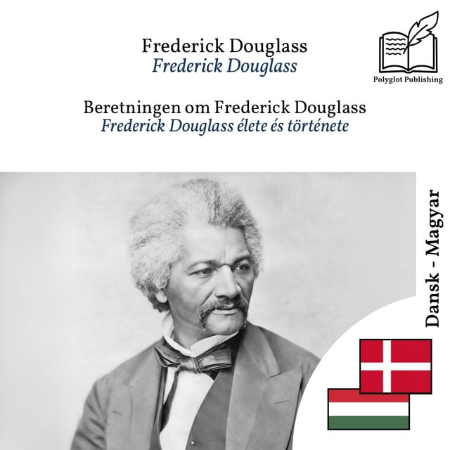 Frederick Douglass élete és története