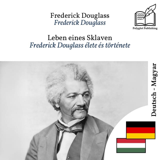 Frederick Douglass élete és története