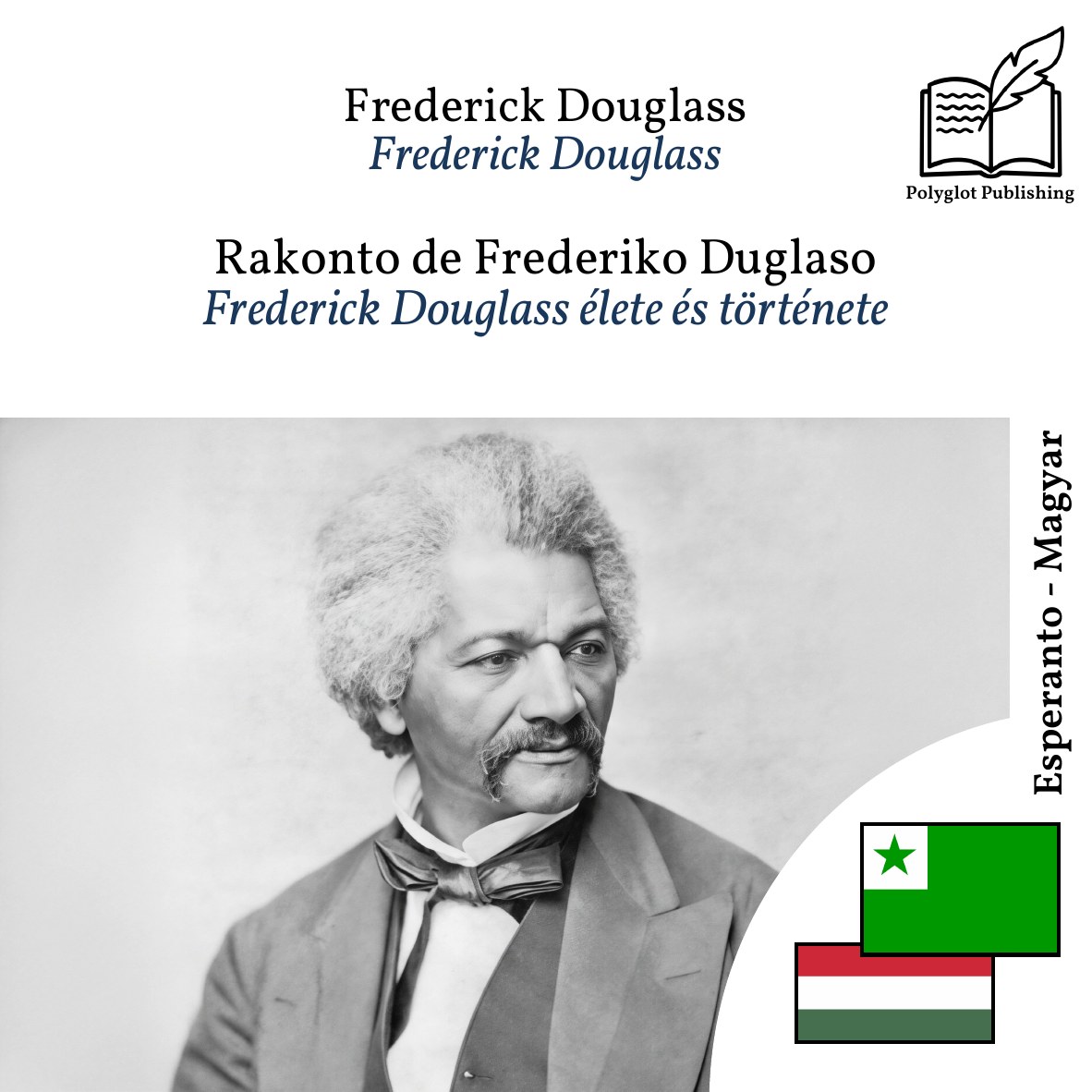 Frederick Douglass élete és története