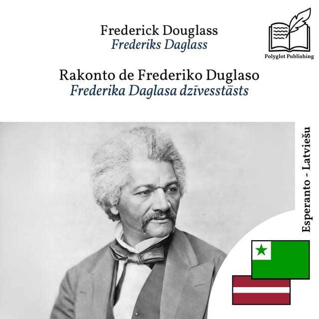 Frederika Daglasa dzīvesstāsts