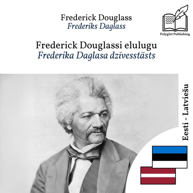 Frederika Daglasa dzīvesstāsts