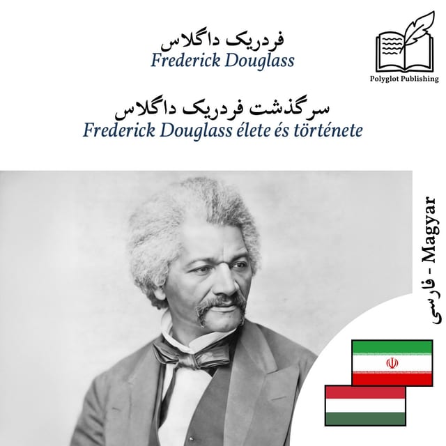 Frederick Douglass élete és története