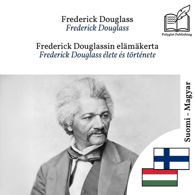 Frederick Douglass élete és története