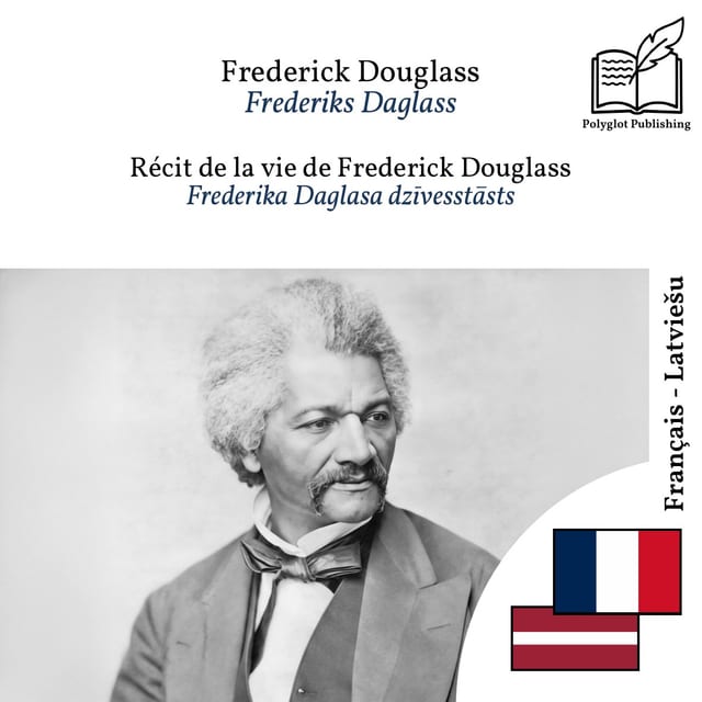 Frederika Daglasa dzīvesstāsts