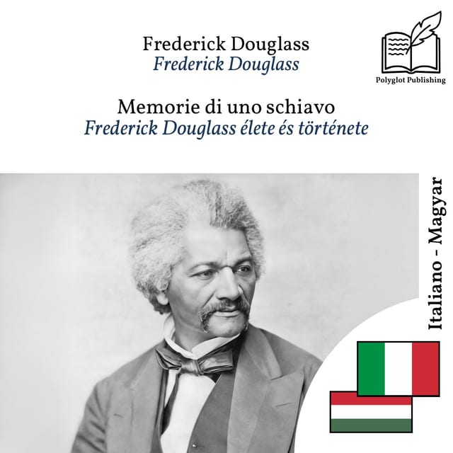 Frederick Douglass élete és története