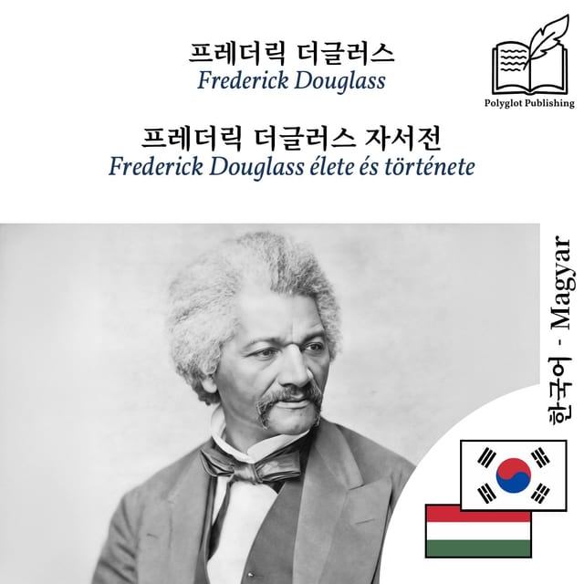 Frederick Douglass élete és története