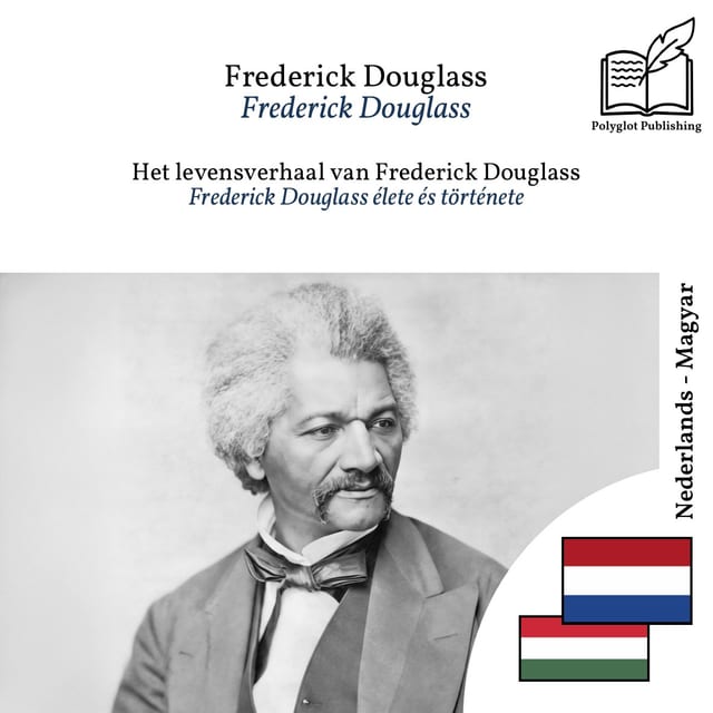 Frederick Douglass élete és története