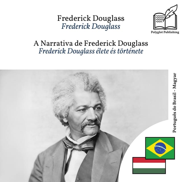 Frederick Douglass élete és története
