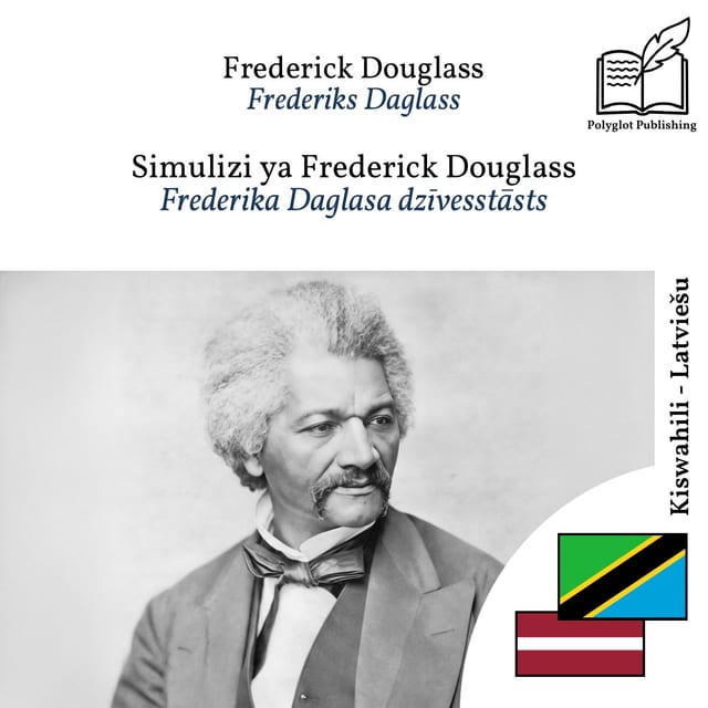 Frederika Daglasa dzīvesstāsts