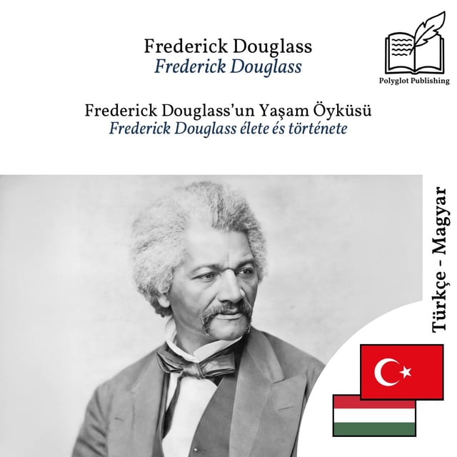 Frederick Douglass élete és története