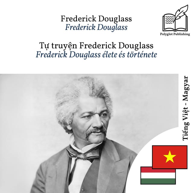 Frederick Douglass élete és története