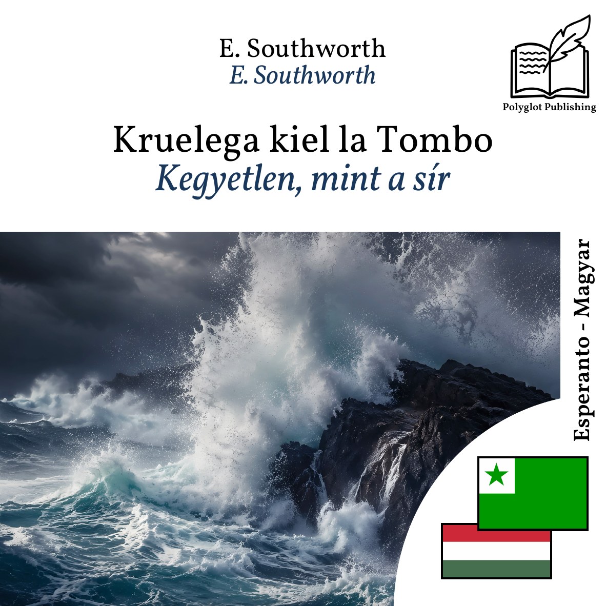Kegyetlen, mint a sír