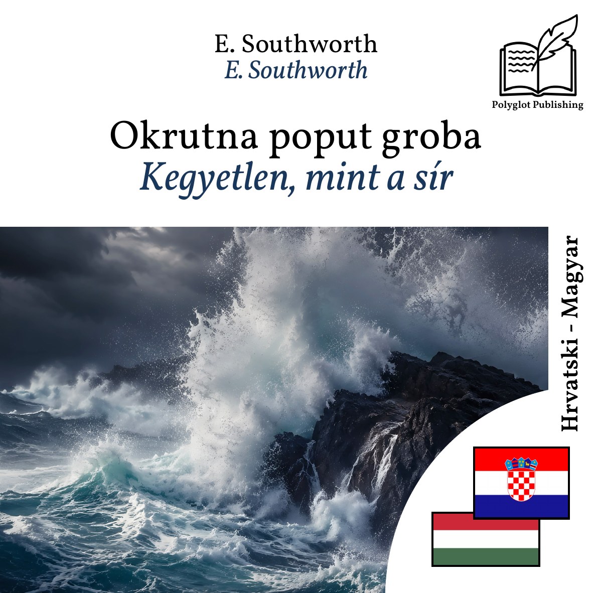 Kegyetlen, mint a sír